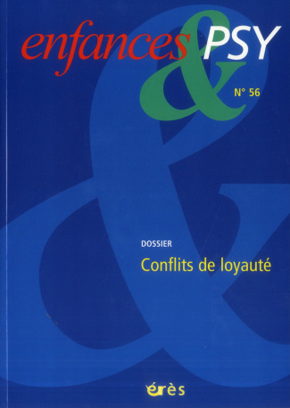 Enfances & psy N° 56 : Conflits de loyauté