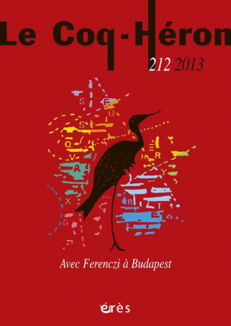 Le Coq-Héron N° 212 : Avec Ferenczi à Budapest