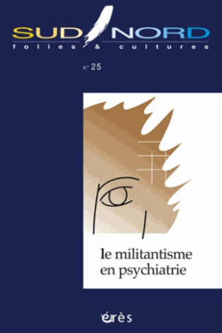 Sud/Nord N° 25 : Le militantisme en psychiatrie