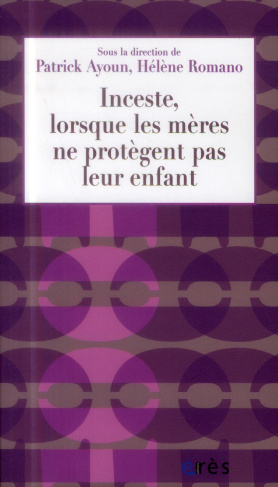 Inceste, lorsque les mères ne protègent pas leur enfant