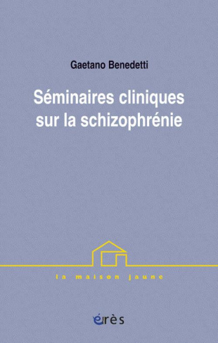 Séminaires cliniques sur la schizophrénie