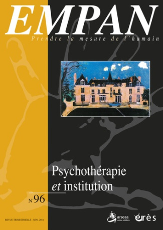 Empan N° 96, Novembre 2014 : Psychothérapie et institutions