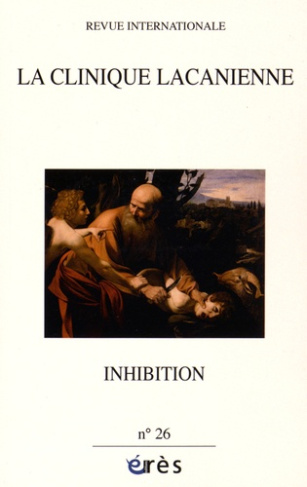 La clinique lacanienne N° 26 : Inhibition