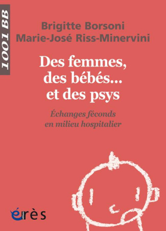 Des femmes, des bébés... et des psys. Echanges féconds en milieu hospitalier
