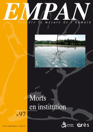 Empan N° 97, Mars 2015 : Morts en institution