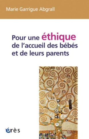 Pour une éthique de l?accueil des bébés et de leurs parents