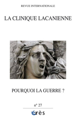 La clinique lacanienne N° 27 : Pourquoi la guerre ?