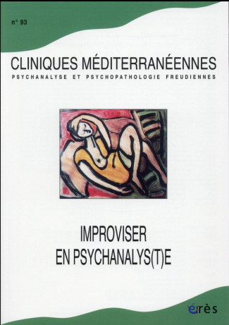 Cliniques méditerranéennes N° 93, 2016 : Improviser en psychanalys(t)e