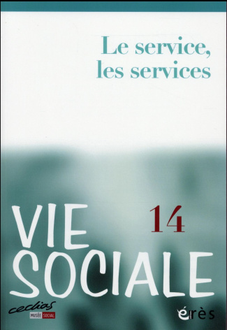 Vie Sociale N° 14, juin 2016 : Le service, les services