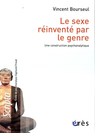 Le sexe réinventé par le genre. Une construction psychanalytique