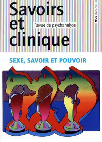 Savoirs et clinique N° 22, mars 2017 : Sexe, savoir et pouvoir