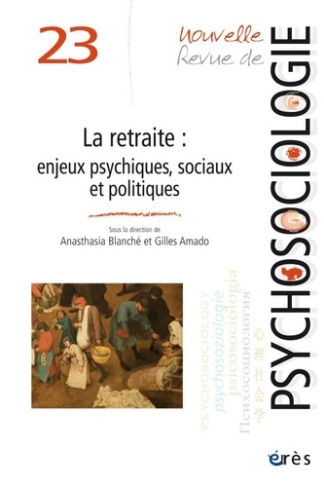 Nouvelle revue de psychosociologie N° 23, printemps 2017 : La retraite : enjeux psychiques, sociaux