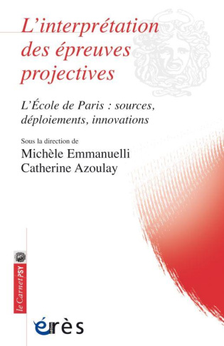L'interprétation des épreuves projectives. L'Ecole de Paris : sources, déploiements, innovations