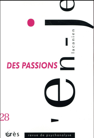L'en-je lacanien N° 28 : Des passions