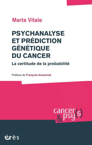 Psychanalyse et prédiction génétique du cancer. La certitude de la probabilité
