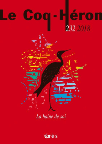 Le Coq-Héron N° 232, mars 2018 : La haine de soi
