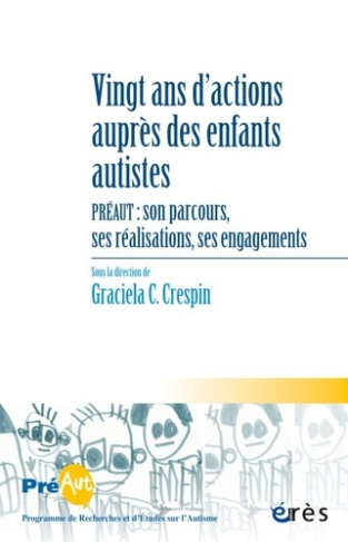 Cahiers de PREAUT N° 16 : Vingt ans d'action auprès des enfants autistes. PREAUT : son parcours, ses