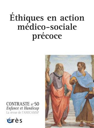 Contraste N° 50 : Ethique en action médico-sociale précoce