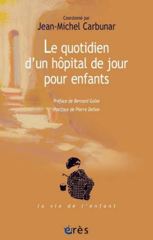Le quotidien d'un hôpital de jour pour enfants. Souffrance psychique et soin institutionnel