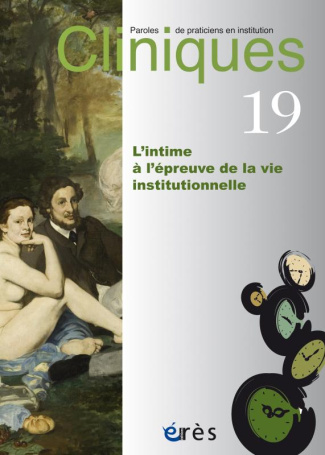 Cliniques N° 19 : L'intime à l'épreuve de la vie institutionnelle