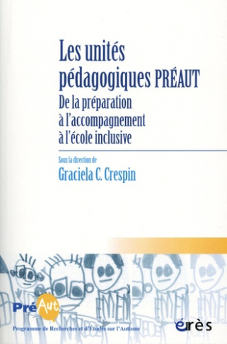 Cahiers de PREAUT N° 17 : Les unités pédagogiques Préaut. De la préparation à l'accompagnement à l'é