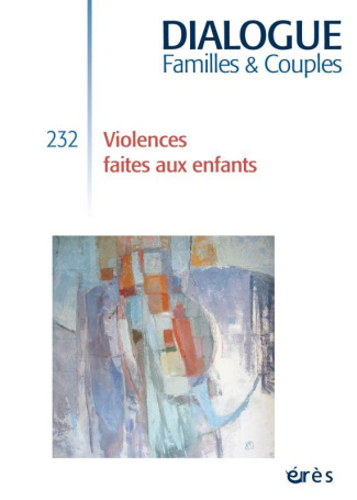 Dialogue N° 232, juin 2021 : Violences faites aux enfants