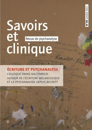 Savoirs et clinique N° 29, octobre 2022 : Ecriture et psychanalyse. Colloque Franz Kaltenbeck : auto