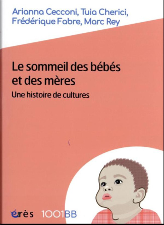 Le sommeil des bébés et des mères. Une histoire de cultures