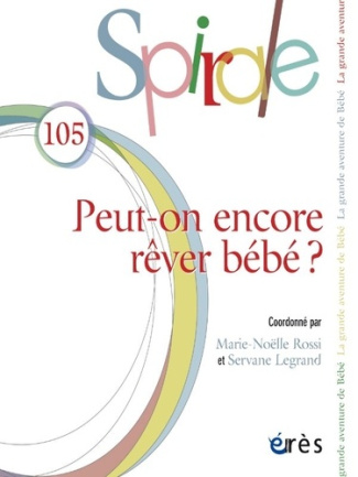 Spirale N° 105 : Peut-on encore rêver bébé ?