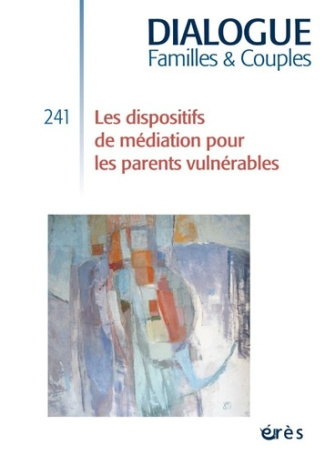 Dialogue N° 241, septembre 2023 : Les dispositifs de médiation pour les parents vulnérables