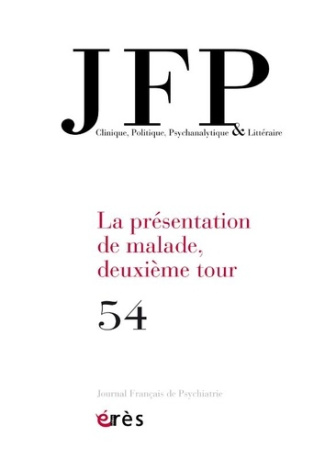 Journal Français de Psychiatrie N° 54 : La présentation de malade, deuxième tour