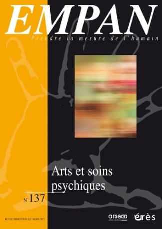 Empan N° 137, mars 2025 : Arts et soins psychiques