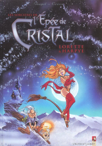 Les sorcières de l'Epée de Cristal Tome 1 : Lorette & Harpye