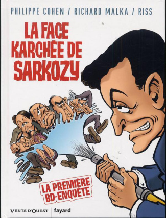 La Face karchée de Sarkozy Tome 1
