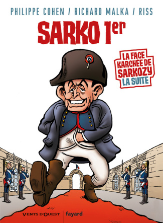 La Face karchée de Sarkozy Tome 2 : Sarko Ier