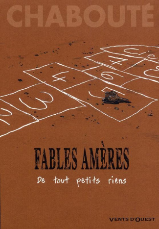Fables amères Tome 1 : De tout petits riens
