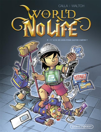 World of No life Tome 2 : Y a-t-il un geek pour sauver l'arène ?