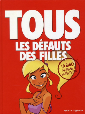 Tous les défauts des filles. La bible