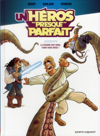 Un héros presque parfait Tome 2 : La pieuvre par trois, faire vous devez !