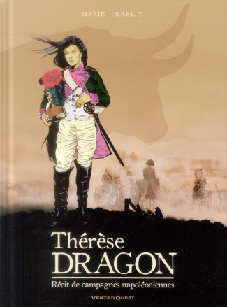 Thérèse Dragon. Récit de campagnes napoléoniennes