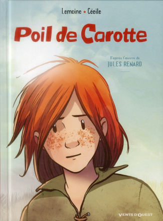 Poil de carotte. D'après l'oeuvre de Jules Renard