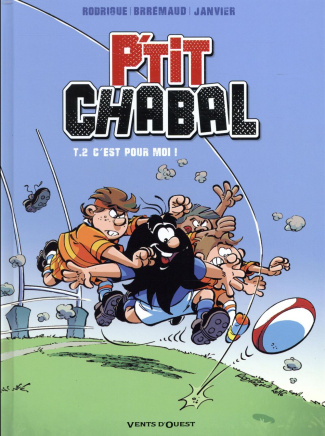 P'tit Chabal Tome 2 : C'est pour moi !