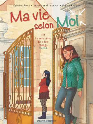 Ma vie selon Moi Tome 3 : La rencontre qui a tout changé. Partie 1