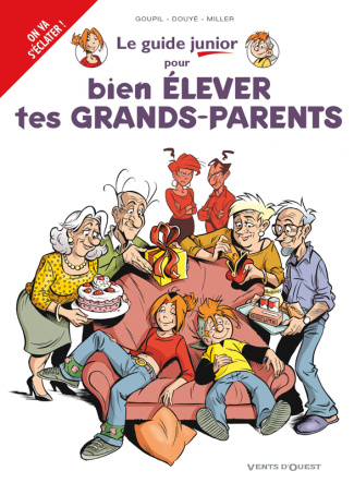 Le guide junior pour bien élever tes grands-parents