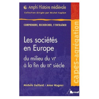 Les sociétés en Europe du milieu du VIème à la fin du IXème siècle (monde byzantin, musulman et slav