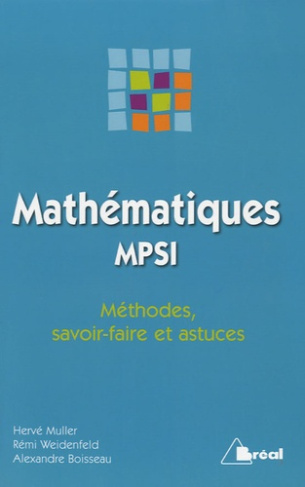 Mathématiques MPSI. Méthodes, savoir-faire et astuces