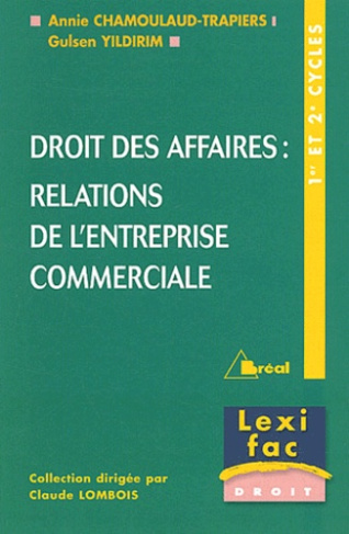 Droit des affaires : relations de l'entreprise commerciale