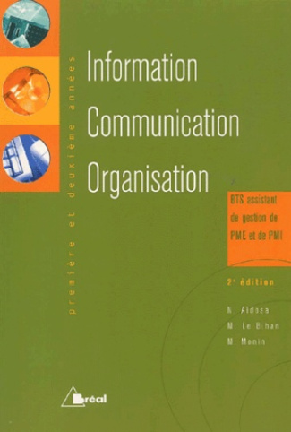 Information communication organisation BTS assistant de gestion PME et de PMI. 2e édition