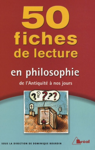50 Fiches de lecture en philosophie. De l'Antiquité à nos jours