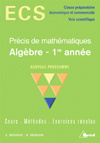 Algèbre 1re année ECS. Cours, méthodes, exercices résolus